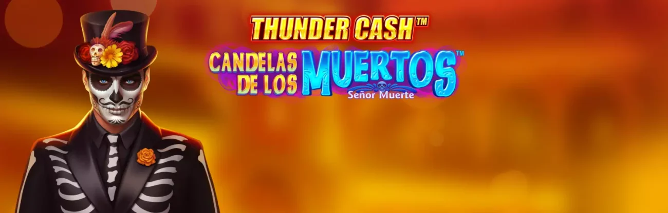 Thunder Cash - Candelas de los Muertos - Señor Muerte Slots