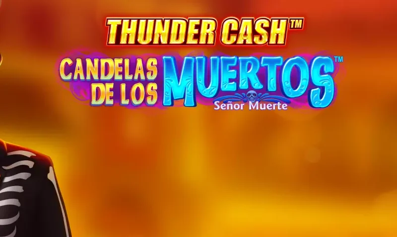 Strategies and Tips for Maximizing Winnings in Thunder Cash – Candelas de los Muertos – Señor Muerte Slots